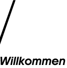 Willkommen